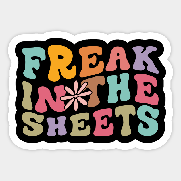 Freak in the Sheets Freaky Sticker TeePublic